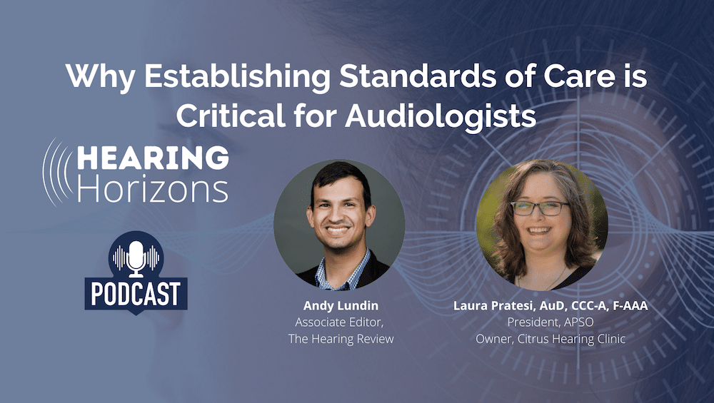 Why Establishing Standards of Care is Critical for Audiologists